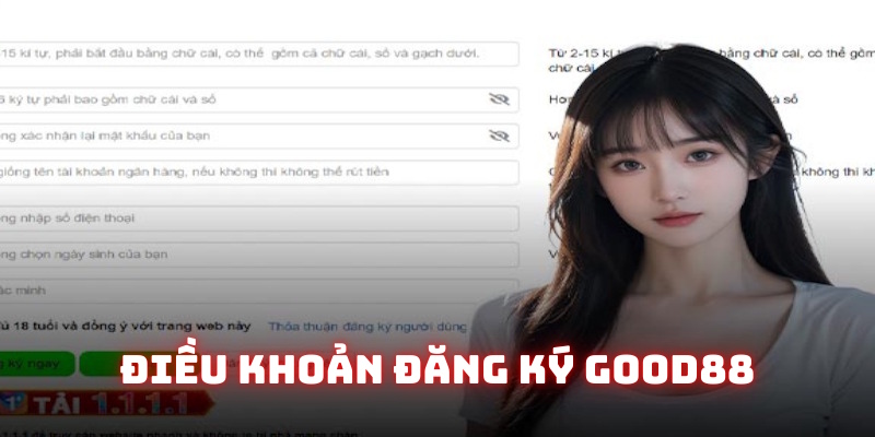 Thông tin điều khoản đăng ký Good88