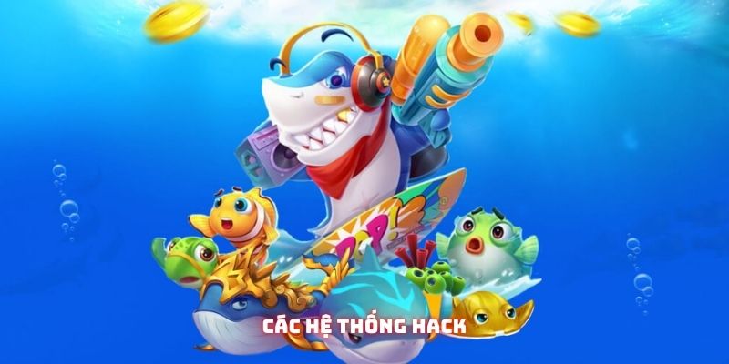 Các hệ thống hack thường được dân chơi sử dụng Các hệ thống hack thường được dân chơi sử dụng