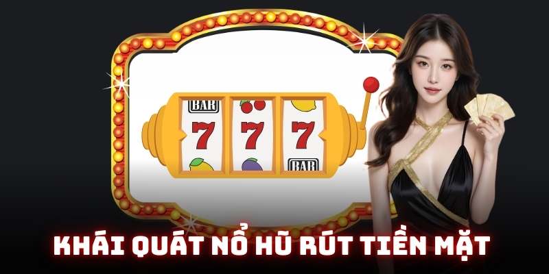 Giới thiệu về nổ hũ rút tiền mặt tại nhà cái good88