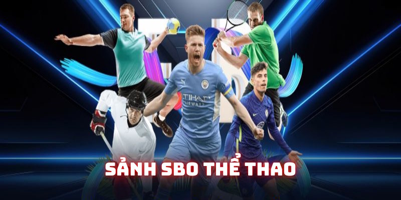 Sảnh SBO mang đến sự chuyên nghiệp