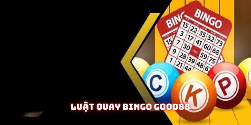 Hướng dẫn quy trình một phiên chơi Bingo tại Good88