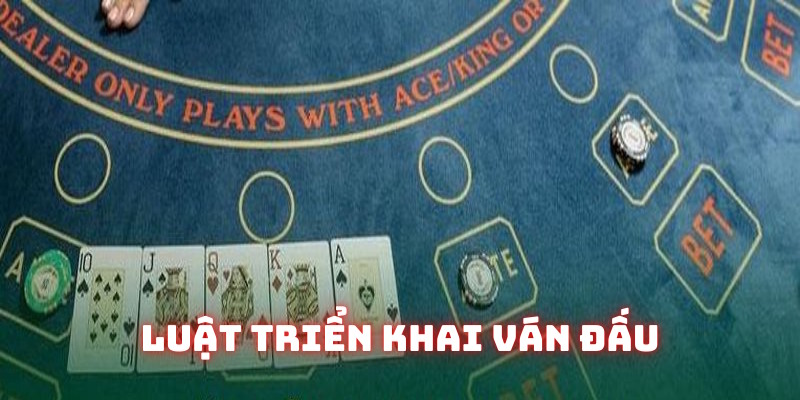 Luật lệ cơ bản triển khai một ván cược