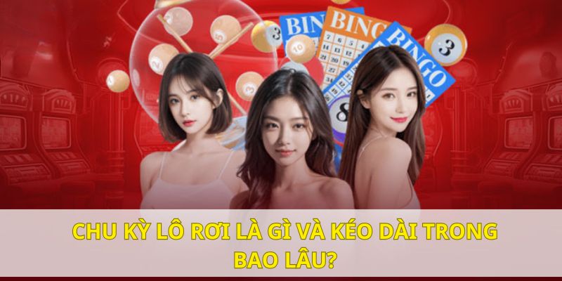 Thời gian lô rơi xuất hiện cụ thể trong một chu kỳ