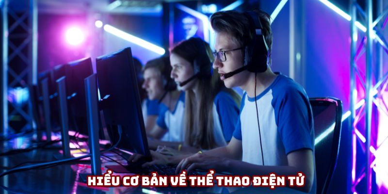 Những điều cần biết về thể thao điện tử